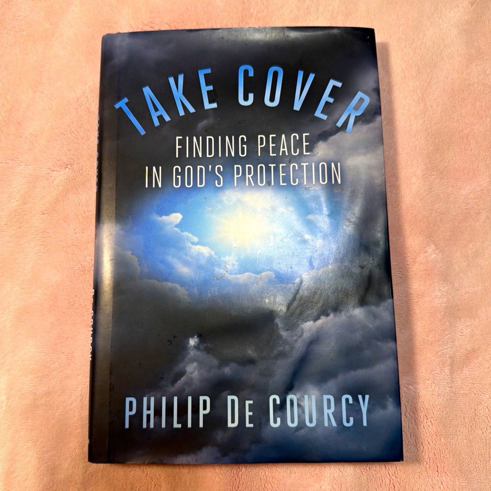 Take Cover: Finding Peace in God's Protection - Hardcover (2018) De Courcy